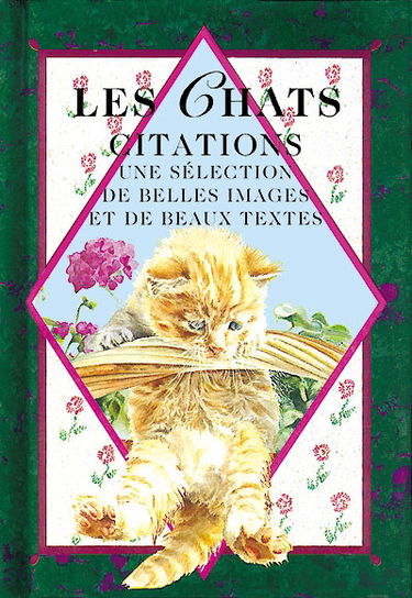 Les chats, citations : une sélection de belles peintures et de beaux textes : une sélection de belles peintures et de beaux textes