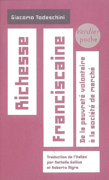 Richesse franciscaine : de la pauvreté volontaire à la société de marché