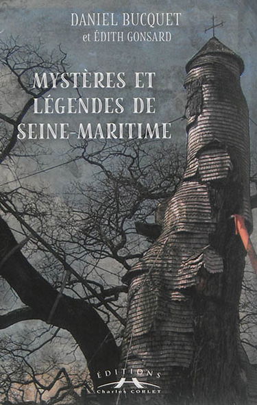 Mystères et légendes de Seine-Maritime