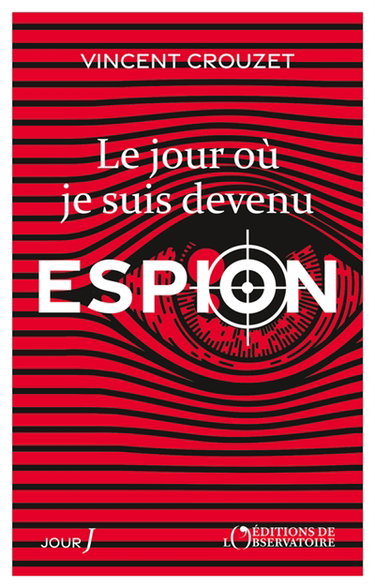 Le jour où je suis devenu espion