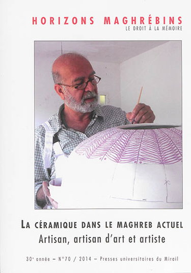Couverture de Horizons maghrébins, n° 70. La céramique dans le Maghreb actuel : artisan, artisan d'art et artiste