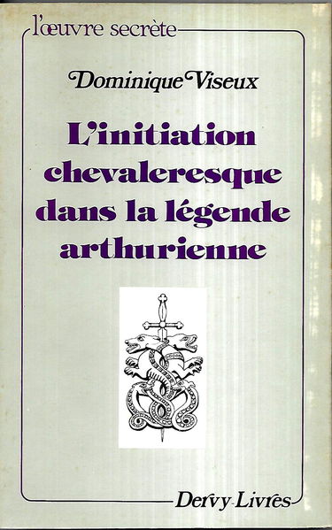 L'Initiation Chevaleresque Dans La Legende Arthurienne
