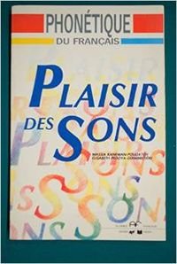 Plaisir des sons: Enseignement des sons du français