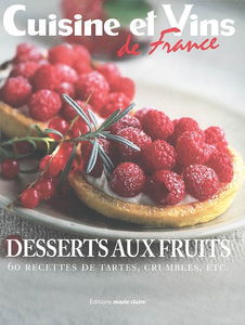 Desserts aux fruits : 60 recettes de tartes, crumbles, etc.