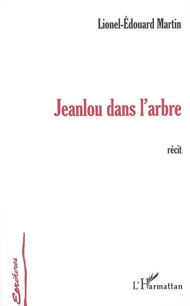 Jeanlou dans l'arbre : récit