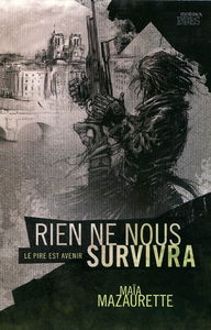 Rien ne nous survivra : le pire est avenir