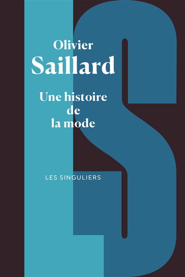 Couverture de Une histoire de la mode par Olivier Saillard