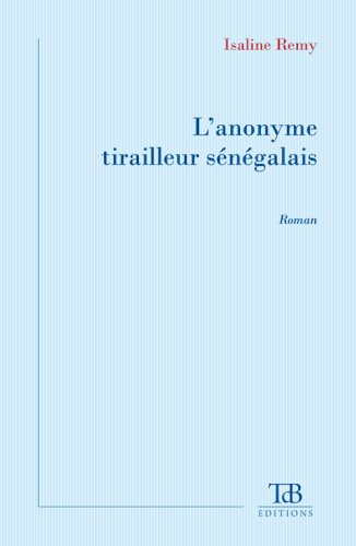 L'anonyme tirailleur sénégalais