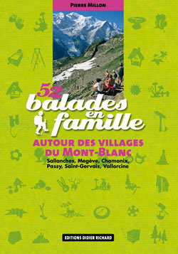 Couverture de 52 balades en famille autour des villages du Mont-Blanc : Sallanches, Megève, Chamonix, Passy, Saint-Gervais, Vallorcine