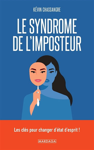 Couverture de Le syndrome de l'imposteur : les clés pour changer d'état d'esprit !