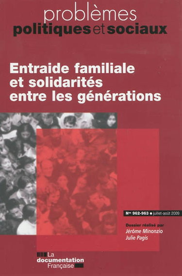 Couverture de Problèmes politiques et sociaux, n° 962-963. Entraide familiale et solidarités entre les générations
