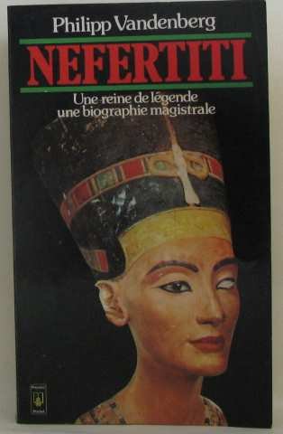 Couverture de Néfertiti : La Biographie archéologique