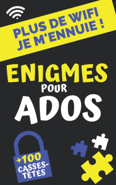 Couverture de Plus de Wifi je m'ennuie! Enigmes pour ados: +100 casse-têtes, jeux de logique et de réflexion , enquêtes et devinettes à résoudre pour adolescents à partir de 12ans