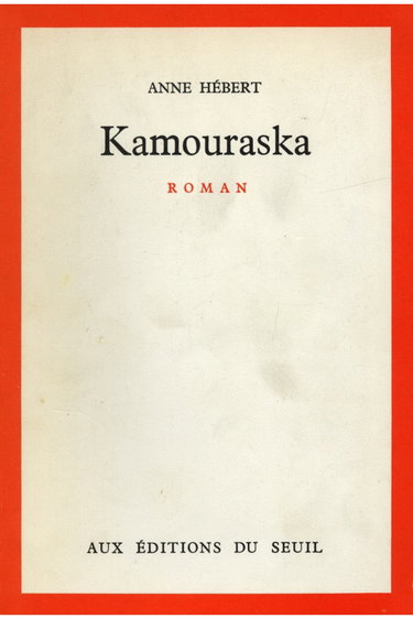 Couverture de Kamouraska / Hébert, Anne