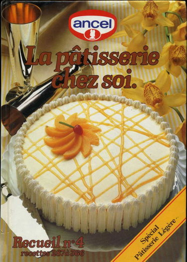 La patisserie chez soi Recueil n° 4 : spécial patisserie légère