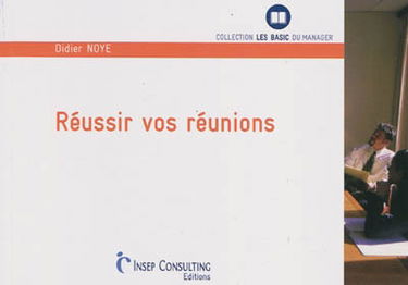 Réussir vos réunions