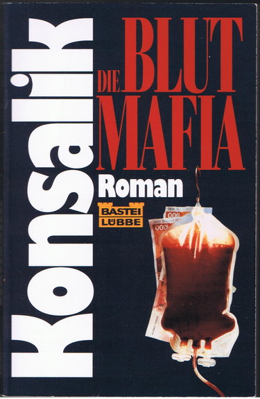 Couverture de Die Blutmafia. par Heinz Gãƒâ¼nther Konsalik