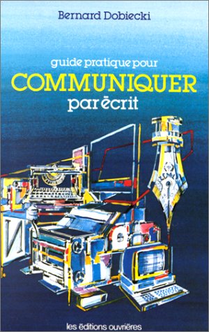 Couverture de Guide pratique pour communiquer par écrit