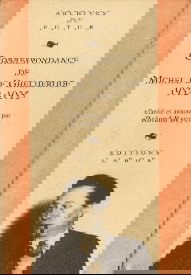 Correspondance de Michel de Ghelderode, volume 3