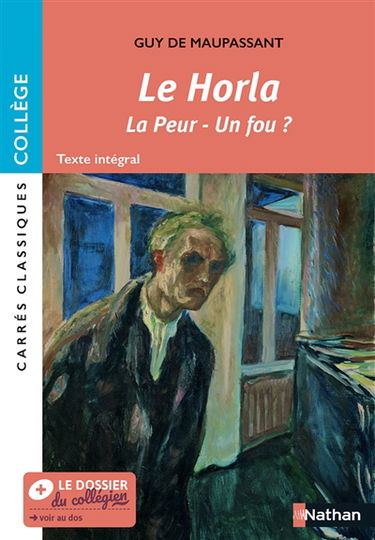 Le Horla. La peur. Un fou ? : nouvelles, 1882-1887 : texte intégral