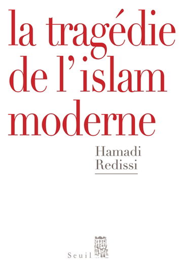 La tragédie de l'Islam moderne