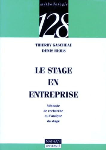 Le Stage en entreprise : méthode de recherche et d'analyse du stage