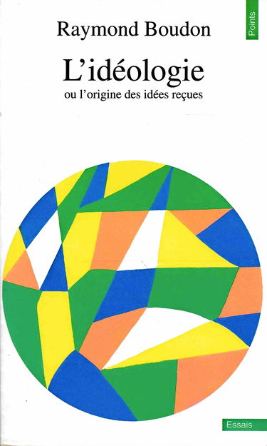 L'idéologie ou L'origine des idées reçues