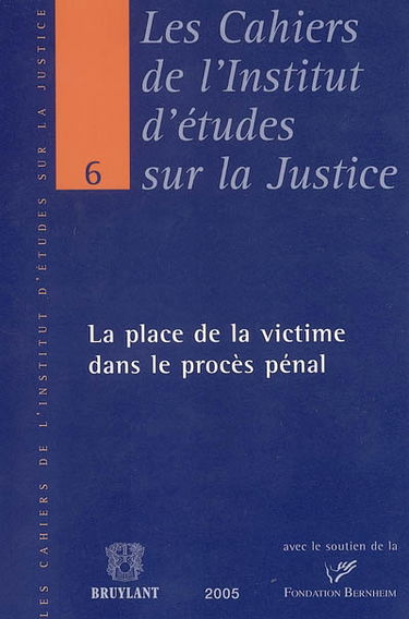 La place de la victime dans le procès pénal : actes du colloque