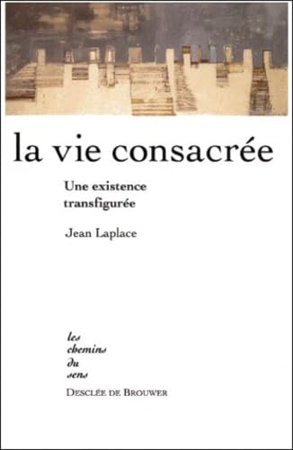 La vie consacrée : une existence transfigurée