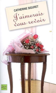 J'aimerais vous revoir