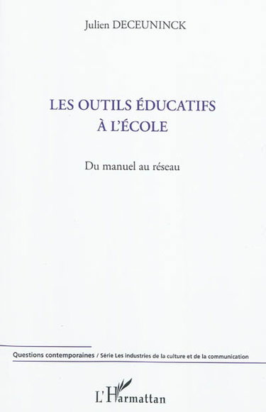 Couverture de Les outils éducatifs à l'école : du manuel au réseau