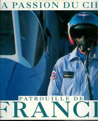 Patrouille de France : la passion du ciel