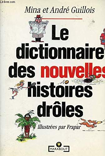 Le dictionnaire des nouvelles histoires droles