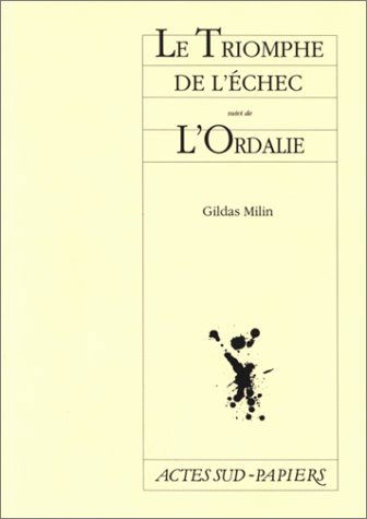Le triomphe de l'échec. L'ordalie
