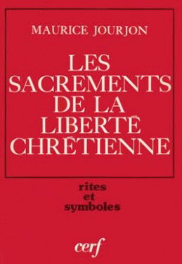 Les Sacrements de la liberté chrétienne selon l'Eglise ancienne