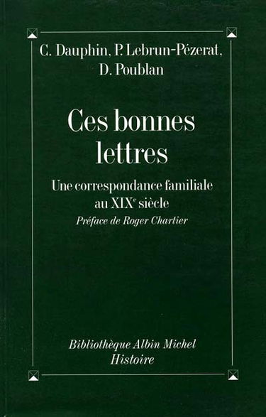 Ces bonnes lettres : une correspondance familiale au XIXe siècle
