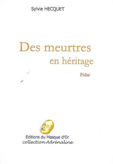 Des meurtres en héritage : polar
