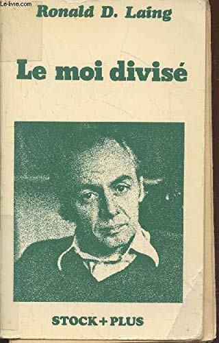 Le moi divisé : de la santé mentale à la folie