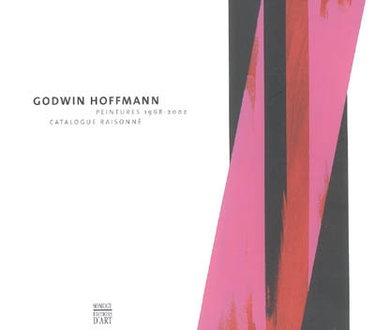 Couverture de Godwin Hoffmann : peintures 1968-2002, catalogue raisonné