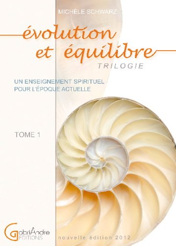 Evolution et Equilibre T1 un Enseignement Spirituel pour l'Epoque Actuelle