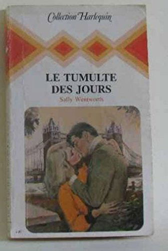 Le tumulte des jours : Collection : Collection Harlequin n° 410