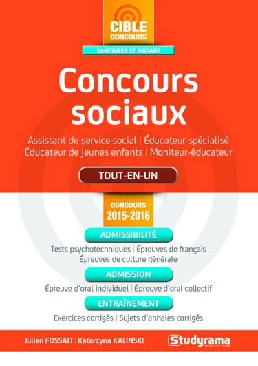 Concours sociaux : assistant de service social, éducateur spécialisé, éducateur de jeunes enfants, moniteur-éducateur : tout-en-un, concours 2015-2016