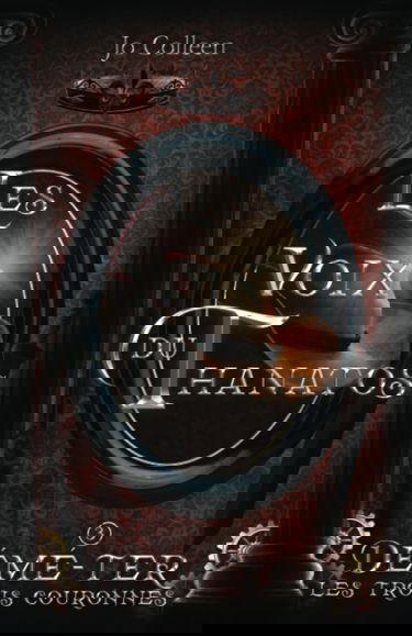 Les voix du Thanatos ( Démé-Ter, les trois couronnes T.3)