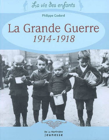 La Grande Guerre 1914-1918