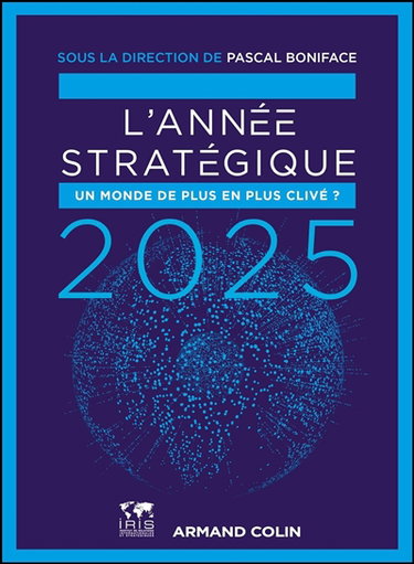 Couverture de L'année stratégique 2025 : un monde de plus en plus clivé ?
