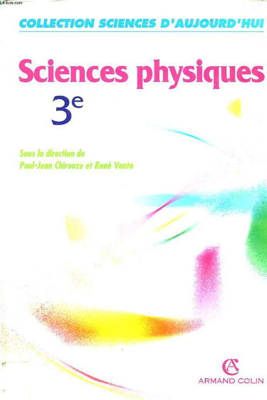 Sciences physiques 3e : livre de l'élève