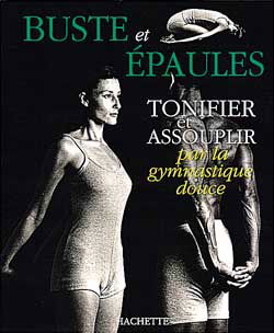 Tonifier et assouplir par la gymnastique douce le buste et les épaules