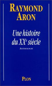 Une histoire du XXe siècle : anthologie