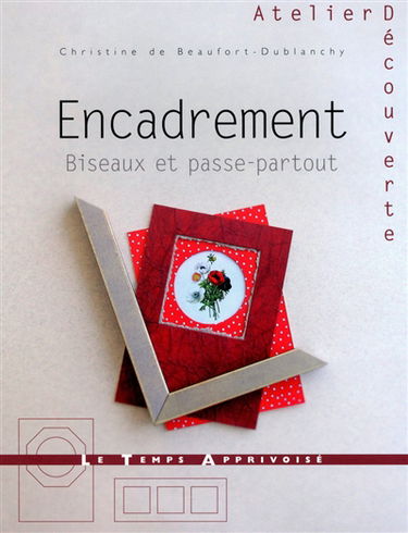 Encadrement : biseaux et passe-partout