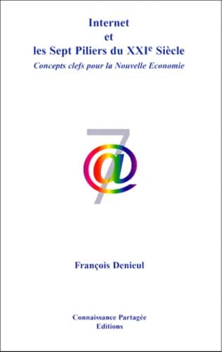 Internet et les sept piliers du XXIe siècle : concepts clés pour la nouvelle économie